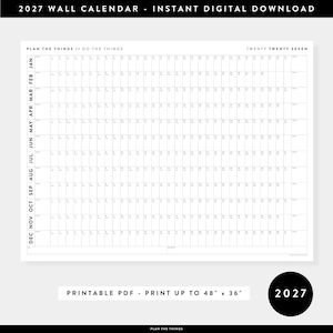 Peut inclure: Un calendrier mural 2027 au design minimaliste. Le calendrier est un PDF imprimable et peut être imprimé jusqu'à 122 cm x 91 cm. La mise en page du calendrier comprend les mois de l'année et les jours du mois. Le texte "Plan the Things // Do the Things" est en haut.