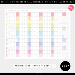 May include: A 2027 wall calendar digital download featuring a horizontal grid layout with months listed vertically in rainbow colors. The design includes the text 2027 ALIGNED WEEKENDS WALL CALENDAR, PLAN THE THINGS, DO THE THINGS, and 2027.