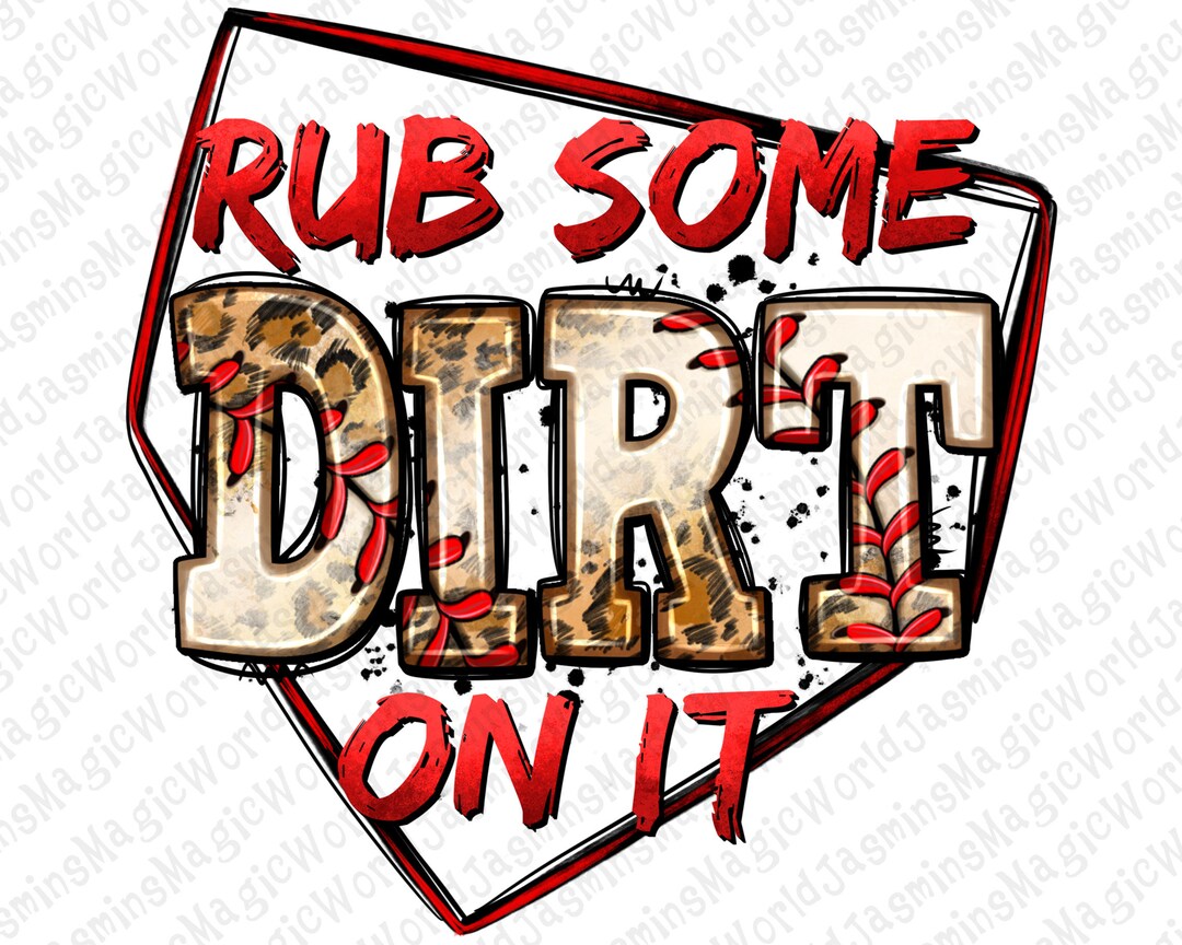Rub Some Dirt on It Baseball Png Sublimation Design Download Etsy