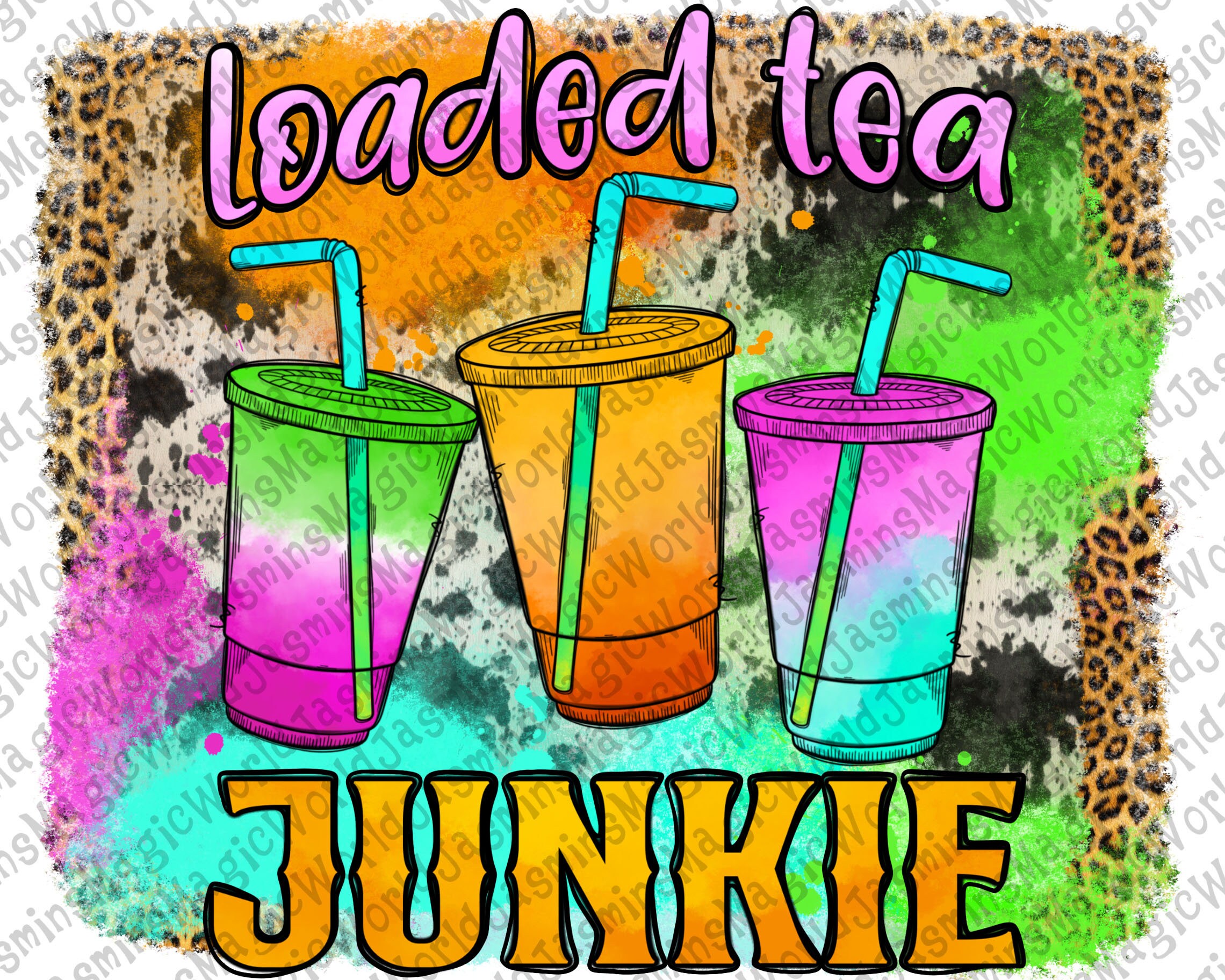 Loaded Tea Junkie PNG Loaded Tea Sublimation Design Loaded Etsy