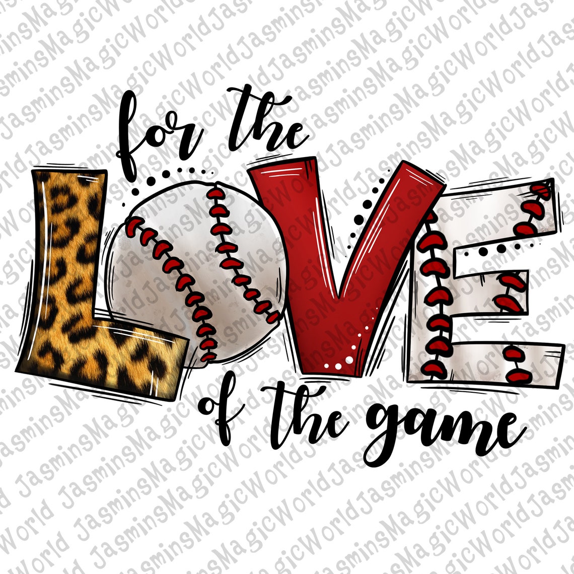 For the Love of the Game Baseball PNG File Sublimation Etsy