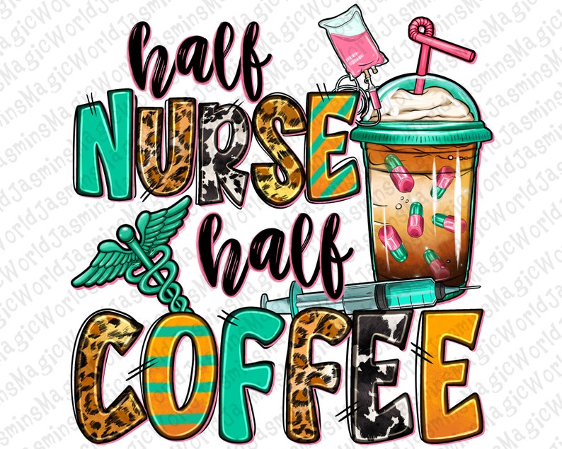 Half Nurse Half Coffee Png Sublimation Design Download Nurse - Etsy