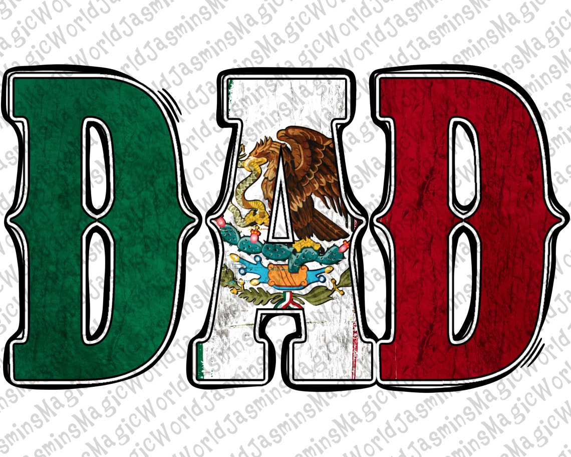 Mexican Flag DAD Png Sublimation Design Mexican Dad Png Etsy