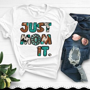 Just Mom It Png Mom Png Cowhide Mom Png Gemstone Mom Png - Etsy
