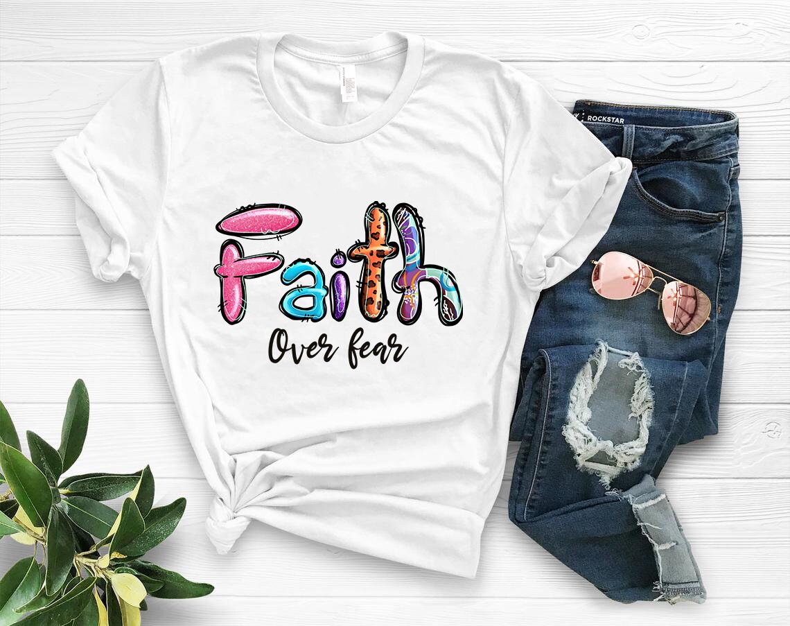 Faith Over Fear Religious Sublimation Tshirt PNG JPEG | Etsy