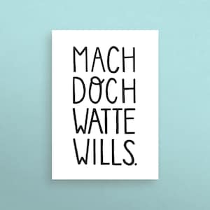 Postkarte - "Mach doch watte wills"