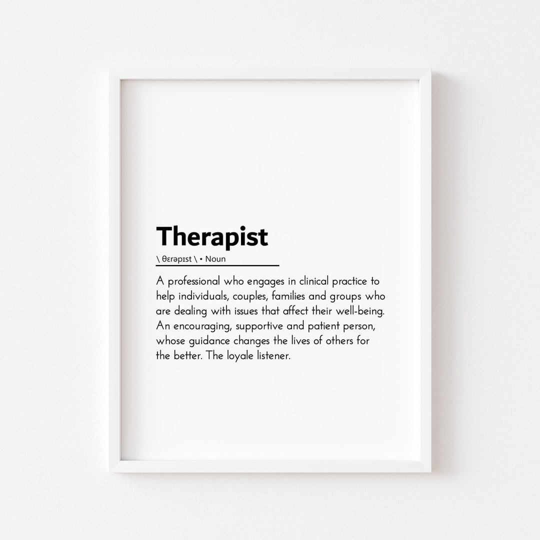 Therapist Definition Therapist Quotes Therapist Office Decor Therapist