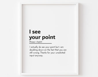 i see your point, wfh, funny email, cubicle decor, email quotes, home office decor, office prints, office wall decor, funny office wall art