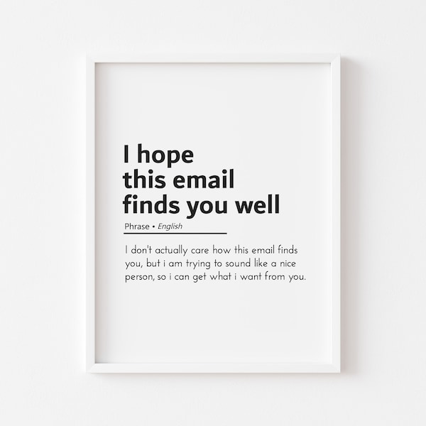 i hope this email finds you well wfh funny definitions email phrases email quotes email definition funny office signs office wall art