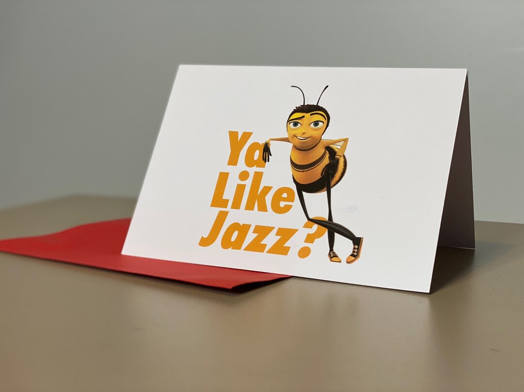 Ya Like Jazz Card Bee Movie Card the Bee Movie Bee Movie Gifts ...