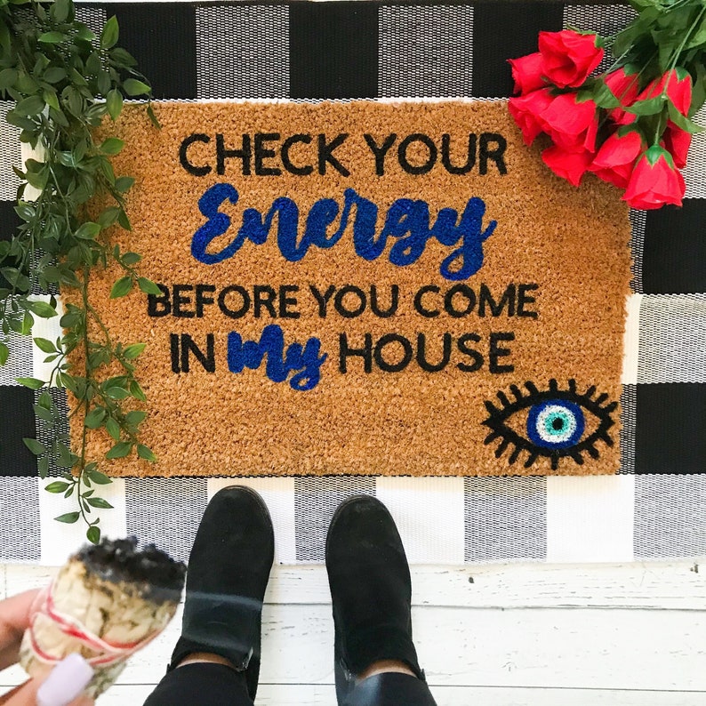 Check Your Energy Before You Come in This House Doormat Check Etsy