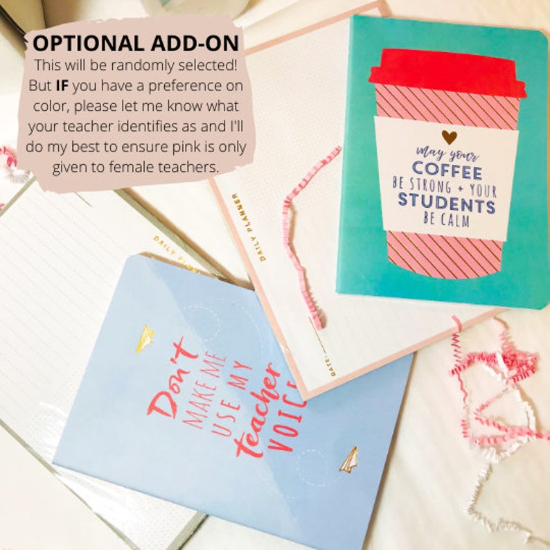 May include: Three different teacher planner notebooks with colorful covers. The first notebook is light blue with the text "Don't make me use my teacher voice". The second notebook is white with a pink and gold design and the text "Daily Planner". The third notebook is turquoise with a pink and white coffee cup design and the text "May your coffee be strong + your students be calm".