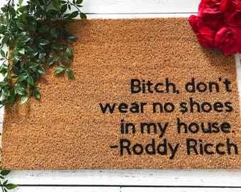 Bitch Don't Wear No Shoes In My House Deurmat, Roddy Rich Doormat, Funny Housewarming Gift, Funny Doormat, Closing Gift, Voordeurmat
