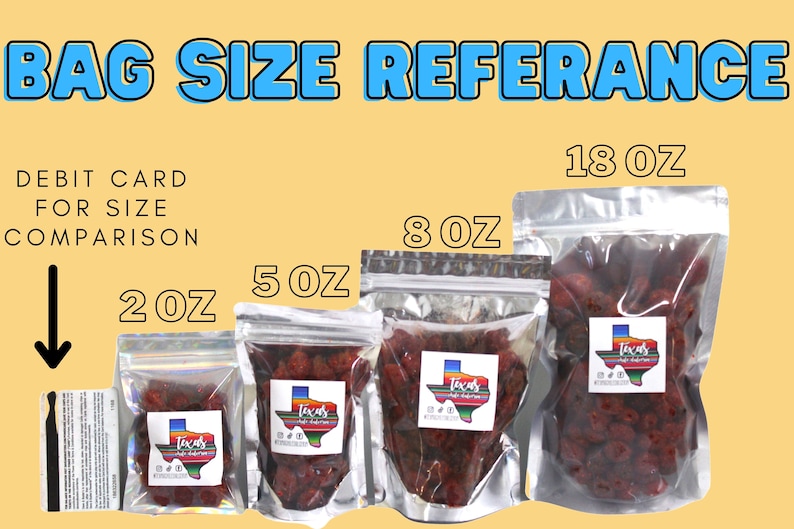 May include: Image showing a bag size reference with four clear bags of product, labeled 2 oz, 5 oz, 8 oz, and 18 oz. A debit card is included for size comparison. Each bag has a Texas-themed logo.