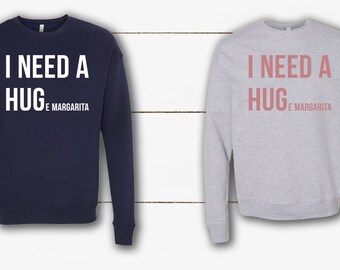 HO BISOGNO di una felpa margarita HUGe / Camicia divertente / Tacos / Regalo di compleanno / Abbigliamento femminile / Felpa grafica / Margarita / Tequila