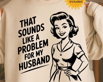 Retro Sarcastic Wife PNG, Funny Housewife Quote Digital Download