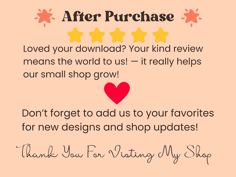 May include: A peach-colored graphic with the text "After Purchase" and a five-star rating. The text encourages customers to leave reviews and favorite the shop for updates. A red heart is also featured.