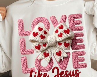 Faux Yarn Love Like Jesus Crochet PNG, Coquette Christian Valentine Design, Digital Download