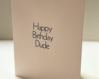 Happy Birthday Dude Letterpress Card