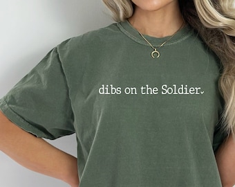 Comfort Colors 'Dibs On The Soldier' Shirt, Military Wife Gift