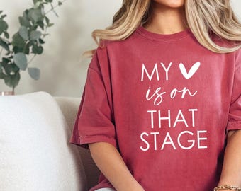 Comfort Colors, Dance Mom Shirt, My heart is on that Stage Shirt, Ballet Dance Shirt, Dancer Mom Sweatshirt, Dance Mom Life Shirt, Dance Mom