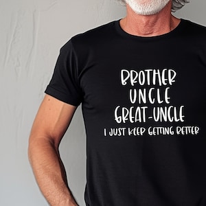 Brother Uncle Great Uncle Shirt, Great Uncle Shirt, Uncle Shirt, Pregnancy Announcement Shirt, Great Uncle Gift, Father&#39;s Day Gift Shirt
