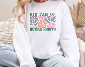 Human Rights Floral Comfort Colors Shirt, Social Justice Tee