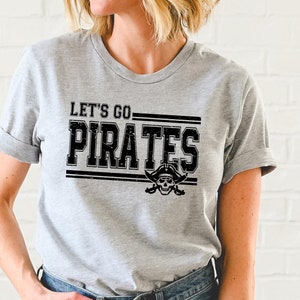 Let's go Pirates Shirt, Team Mascot Shirt, Pirates Team Shirt, Pirates Spirit Shirt, Once a Pirates Shirt, Pirates Football Shirt, Pirates