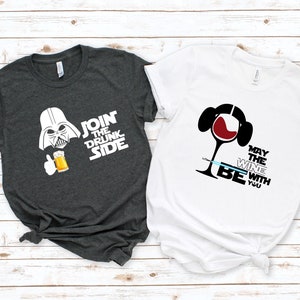 Join The Drunk Side Shirt, May The Wine Be With You Shirt, Food And Wine Drinking Shirt, Food And Wine Shirt, Drinking Shirt, Matching Shirt