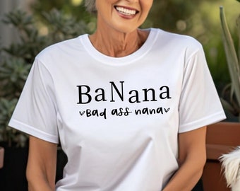 Funny Badass Nana Shirt - Gift for Grandma