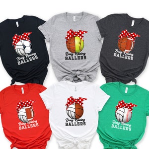 Busy raising Ballers Shirt, Baseball Mom Shirt, Football Mom Shirt, Soccer Mom Shirt, Basketball Mom Shirt, Volleyball Mom Shirt, Sport Tee
