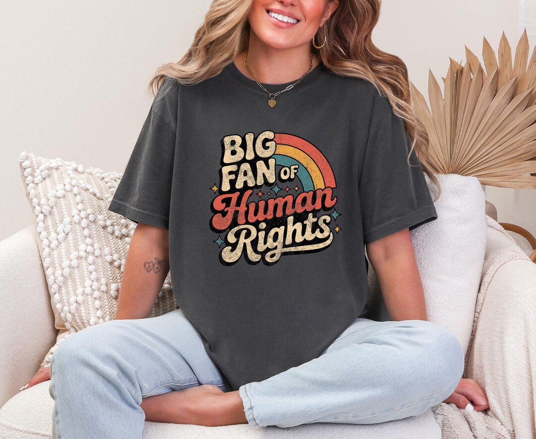Big Fan of Human Rights Comfort Colors Shirt, Equality & Justice - Etsy