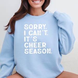 Sorry I Can&#39;t Cheer seizoen, cheer competitie sweater, cheer coach cadeau, cheer moeder trui, cheer trui, cheerleader trui