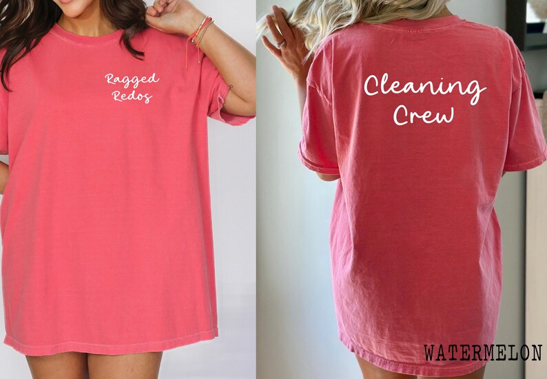 May include: A pink oversized t-shirt with the text "Ragged Redos" on the front and "Cleaning Crew" on the back.