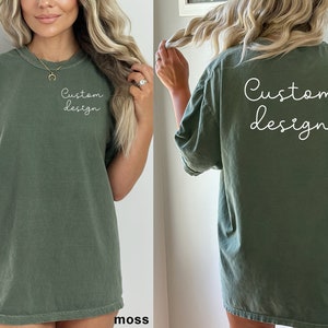 Comfort Colors Custom Design Shirt, Front & Back, Personalized Text