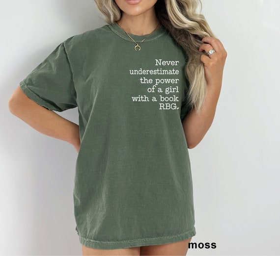 Ruth Notorious Rbg Never Underestimate A Girl Feminist Shirt Ruth Notorious Rbg Never Underestimate A Girl Feminist Shirt