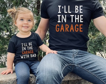 I'll Be In The Garage Chemise assortie pour la fête des pères