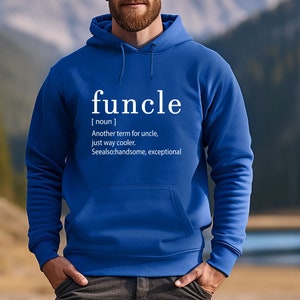 Funcle Definition Sweatshirt, Funny Uncle Sweatshirt, Uncle Sweater, Uncle Hoodie, Funcle Hoodie, Uncle Gift, Uncle Shirt, New Uncle Shirt