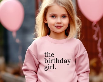 BIRTHDAY GIRL Sweatshirt, Toddler Birthday Girl Sweatshirt, Birthday Girl Hoodie, Toddler Sweatshirt, Birthday Sweatshirt, Birthday Gift