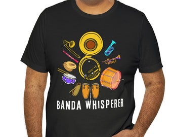 Banda Whisperer shirt Latina Shirt Funny Band Shirt Instruments shirt Music Lover shirt Tuba Shirt Banda Sinaloense Shirt