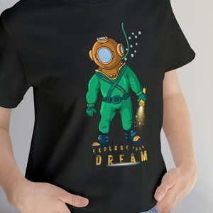 Scuba Diving Gift Explore your Dream shirt Scuba diver T-shirt Retro Elite Diver Shirt Ocean Shirt Scuba Lover shirt