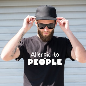 Allergic to people t-shirt, Not a people person, Allergic to humans shirt, Leave me alone introvert tee