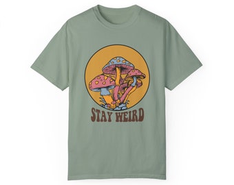 Stay Weird Mushrooms Comfort Colors T-shirt tinta in capo unisex, regalo per la festa della mamma, regalo per la mamma, t-shirt per la mamma, regalo per lei, camicia boho, fungo