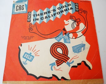 Antique American 78 RPM Vinyl Record: CRG - There's Gold in California