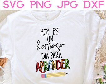 Hoy Es Un Hermoso Dia Para Aprender svg | Spanish svg | Spanish png | Spanish svg Designs for School | Escuela png | Mensajes en Espanol svg