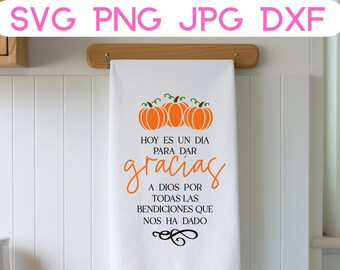 Gracias a Dios por Todas Las Bendiciones svg | Spanish svg | Spanish Thanksgiving svg | Spanish Thankful png | Spanish Fall png |