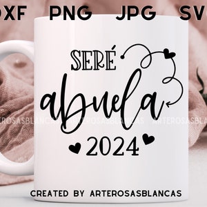 Sere Abuela-svg | Nueva Abuela-svg | svg en Spaans | Bebe Nuevo-svg | Embarazo-svg | Abuela-png |