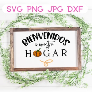 Bienvenidos a Nuestro Hogar svg | Fall svg in Spanish | Spanish svg| Fall Welcome svg in Spanish | Spanish Pumpkin svg | Pumpking svg