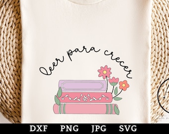 Leer Para Crecer svg | Leer svg | PNG Escolar | Diseños Para Dia del Maestro svg | Maestra svg | Lectura svg | Estudiante svg|svg en Espanol