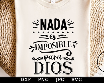 Nada Es Imposible Para Dios svg | png en espanol | Frases Religiosas svg | Frases Cristianas svg | Frases Bonitas svg | Frases png